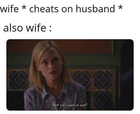 her he's probably cheating meme|Woman Admits to Cheating / Was It the Guy .
